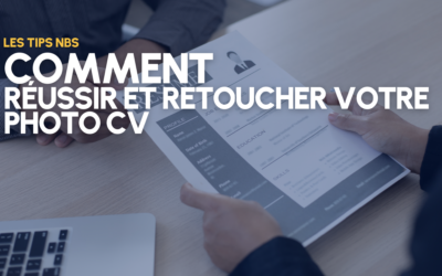 COMMENT RÉUSSIR ET RETOUCHER VOTRE PHOTO CV